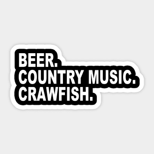 BEER. COUNTRY MUSIC. CRAWFISH. Sticker